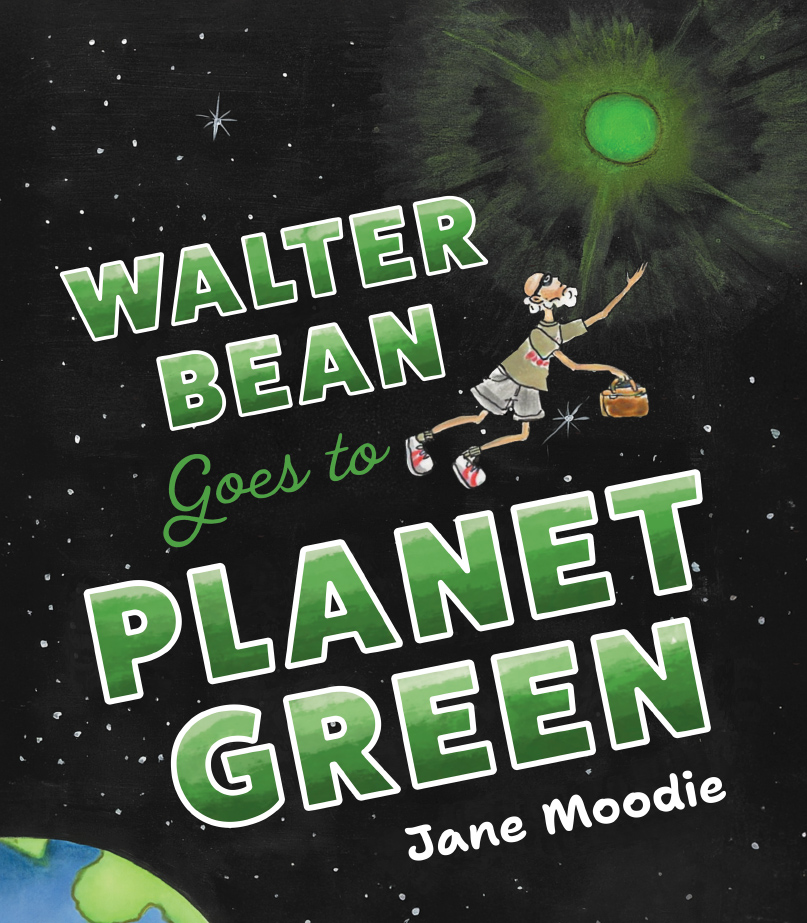 Walter Bean goes to planet green illustrated childrens book about Climate Nature and Sustainability
